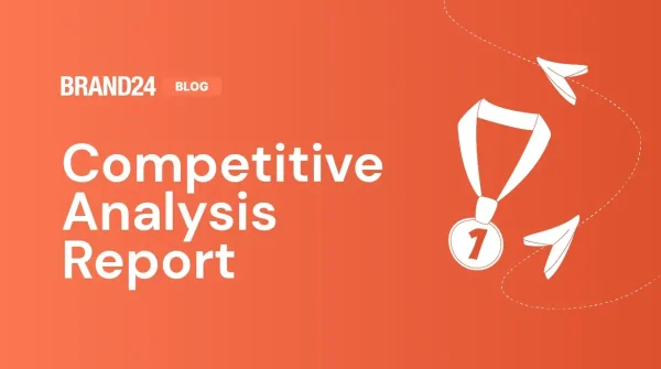 How to Make a Competitive Analysis Report [Template + Examples]