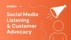 How Can Social Media Listening Increase Customer Advocacy? [4 Proven Ways]